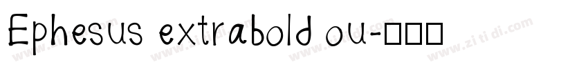Ephesus extrabold ou字体转换